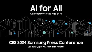 CES 2024 Samsung Press Conference Live Stream [upl. by Adnilrev784]