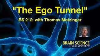 BS 212 Thomas Metzinger on quotThe Ego Tunnelquot Encore [upl. by Uzzi]