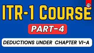 ITR1 Filing  Comprehensive Guide to Income Tax Deductions under Chapter VIA Sections 80C to 80GGC [upl. by Allekram290]