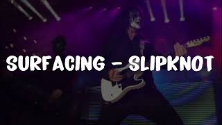 Surfacing  Slipknot lyrics [upl. by Nylhtac]