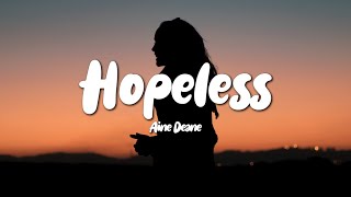 Áine Deane  Hopeless Lyrics [upl. by Amalberga956]