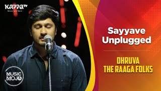 Sayyave Unplugged  Dhruva The Raaga Folks  Music Mojo Season 6  Kappa TV [upl. by Nena]