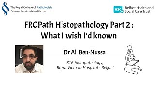 Histopathology FRCPath Part 2 – What I Wish I’d Known [upl. by Hnamik578]