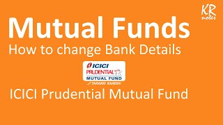 How to change Bank Details of ICICI Mutual Fund [upl. by Anoid488]