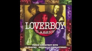 Loverboy Classics  Their Greatest Hits Remastered [upl. by Christianna]