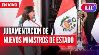 🔴 DINA BOLUARTE toma JURAMENTO a NUEVOS MINISTROS de Estado  EN VIVO  EnDirectoLR [upl. by Ttekcirc575]