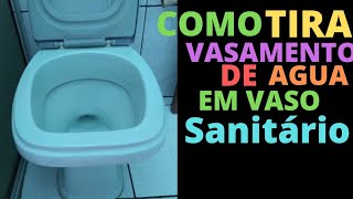 como TIRAR VAZAMENTO EM VASO SANITÁRIOFiore [upl. by Shear]