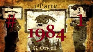 📖 Audiolibro 🎧  quot1984quot de G Orwell voz humana  Primera Parte Capítulo 1 ✒️ [upl. by Dita]