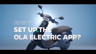 How to set up the Ola Electric App [upl. by Turro895]