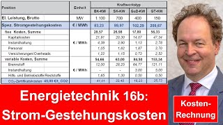 Vorlesung 16b Energietechnik  Kostenrechnung StromGestehungskosten 2024 updated [upl. by Antonella500]