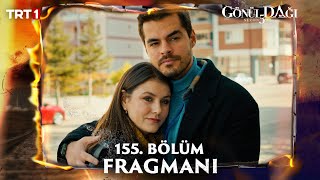 Gönül Dağı 155 Bölüm Fragmanı trt1 [upl. by Silden]