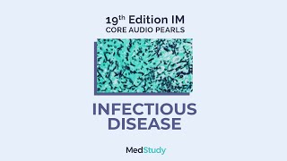 Infectious Disease  MedStudy Internal Medicine Core Audio Pearls [upl. by Otilesoj994]