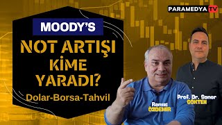 Moodys Not Artışı Kime Yaradı Dolar Borsa Tahvil  REMZİ ÖZDEMİRSONER GÖKTEN [upl. by Atiraj140]