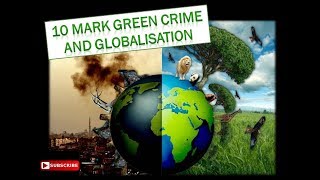 A Sociology Globalisation and green crime 10 mark [upl. by Aicrag958]