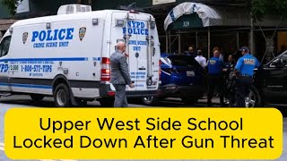 Upper West Side School Locked Down After Gun Threat – Suspect Still at Large [upl. by Lesak]