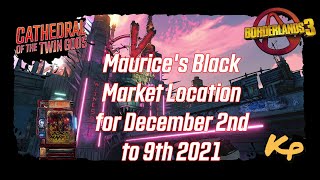 Borderlands 3  Maurices Black Market Vending Machine Location for December 2nd to 9th 2021 [upl. by Kikelia904]