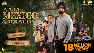 Aaja Mexico Challiye  Official Trailer  Ammy Virk  Thind Motion Films  Releasing 25th Feb 2022 [upl. by Zetroc]