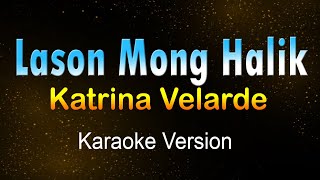 LASON MONG HALIK  Karina Velarde Karaoke HD [upl. by Yelrebma]