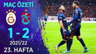 Galatasaray 12 Trabzonspor MAÇ ÖZETİ  23 Hafta  202122 [upl. by Pebrook]