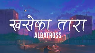 Khase Ka Tara  Albatross Lyric Video [upl. by Enitsenre]