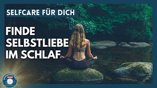 Selbstliebe pflanzen Eine Traumreise zur Selbstakzeptanz und Entspannung [upl. by Annorah]