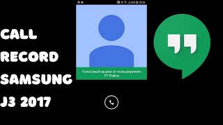 Call recording Samsung J3 Hangouts  Incoming call [upl. by Rialb]