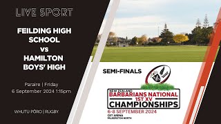 NZSS First XV 2024 SEMIFINAL  Feilding High School v Hamilton Boys High [upl. by Atinuhs964]