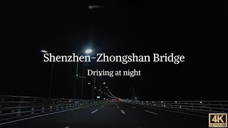 【ShenzhenZhongshan Bridge】Mesmerizing Night Drive on the Magnificent ShenzhenZhongshan Bridge [upl. by Mansfield]