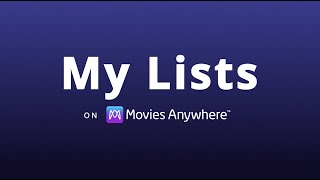 Movies Anywhere Introducing My Lists [upl. by Sevein]