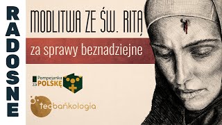 Różaniec Teobańkologia ze św Ritą za sprawy beznadziejne 2204 Poniedziałek [upl. by Ahsiret315]