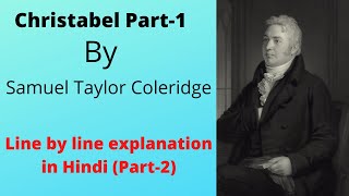 Christabel Part1by Samuel Taylor ColeridgeLine by line explanation in Hindi [upl. by Allicsirp418]