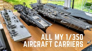 All Aircraft Carriers in My 1350 Scale Model Fleet [upl. by Bascio874]