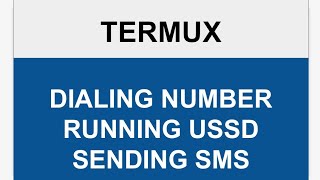 Termux  Dialing Numbers running USSD code and sending SMS message [upl. by Aglo]