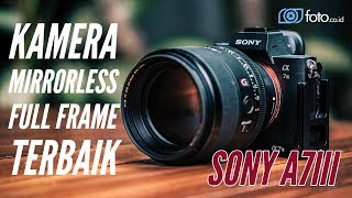 Kamera Mirrorless Full Frame Terbaik di 2018 amp 2019  Review Sony A7iii [upl. by Yennej]