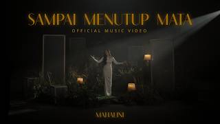 MAHALINI  SAMPAI MENUTUP MATA OFFICIAL MUSIC VIDEO [upl. by Arlette]