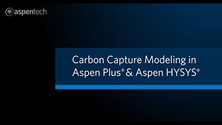 How to Conduct Carbon Capture Modeling in Aspen Plus and Aspen HYSYS [upl. by Kilby]