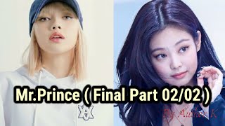 Part 2  2 Final Part  Mr Prince 💗 Jenlisa ff Oneshot FIctional story [upl. by Anipsed]