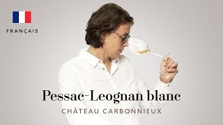 PessacLéognan Blanc Grand Cru Classé de Graves  Château Carbonnieux 2014 [upl. by Thea909]