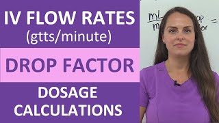 IV Drip Flow Rates Drop Factor gttsminute Dosage Calculations Nursing  NCLEX Review [upl. by Edak227]