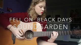 Fell On Black Days  Soundgarden Cover [upl. by Kirkpatrick]