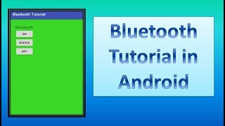 Bluetooth Basic Tutorial in Androidpart1103 [upl. by Baily]