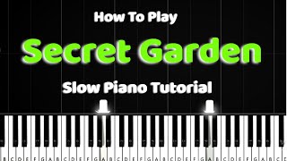 Song From A Secret Garden  EASY PİANO TUTORİAL SLOW [upl. by Retepnhoj]