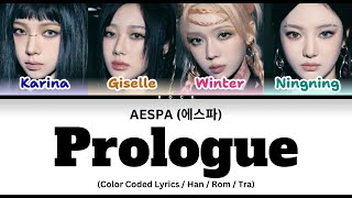 AESPA 에스파 PROLOGUE Lyrics Color Coded Lyrics [upl. by Ylliw881]