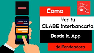 Como ver tu Clave interbancaria en la aplicacion de FONDEADORA Como ver tu CLABE en FONDEADORA APP [upl. by Ahseined401]