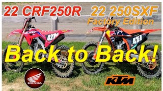 225 KTM 250SXF Factory Edition vs 22 Honda CRF250R Back to Back [upl. by Boggers]