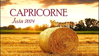 CAPRICORNE 〰️JUIN 2024 [upl. by Latt755]