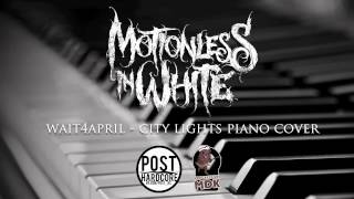 Motionless In White  City Lights  wait4april piano cover [upl. by Lein]