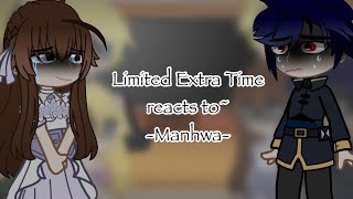 Limited Extra Time reacts to  Manhwa [upl. by Aihseuqal757]