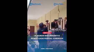 Hukuman Mati Menanti IS Pembunuh Gadis Penjual Gorengan [upl. by Atiuqahs]