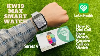 How to Dial Call from KW19 Max Smart Watch  Receive Call on Smart Watch  Turn on Notifications [upl. by Waneta870]